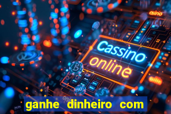 ganhe dinheiro com jogos online